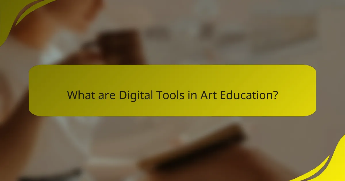 What are Digital Tools in Art Education?