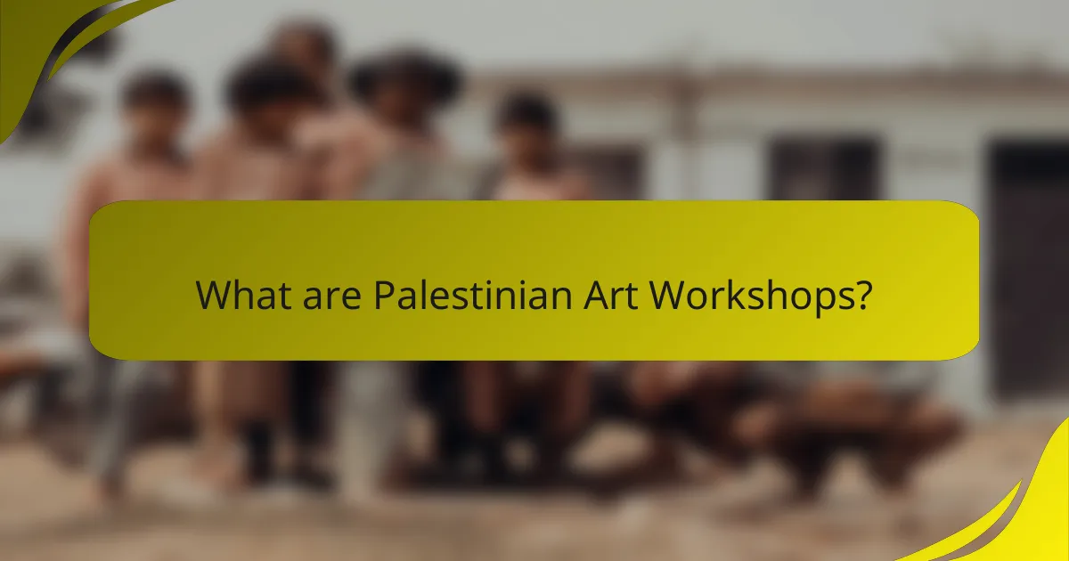 What are Palestinian Art Workshops?