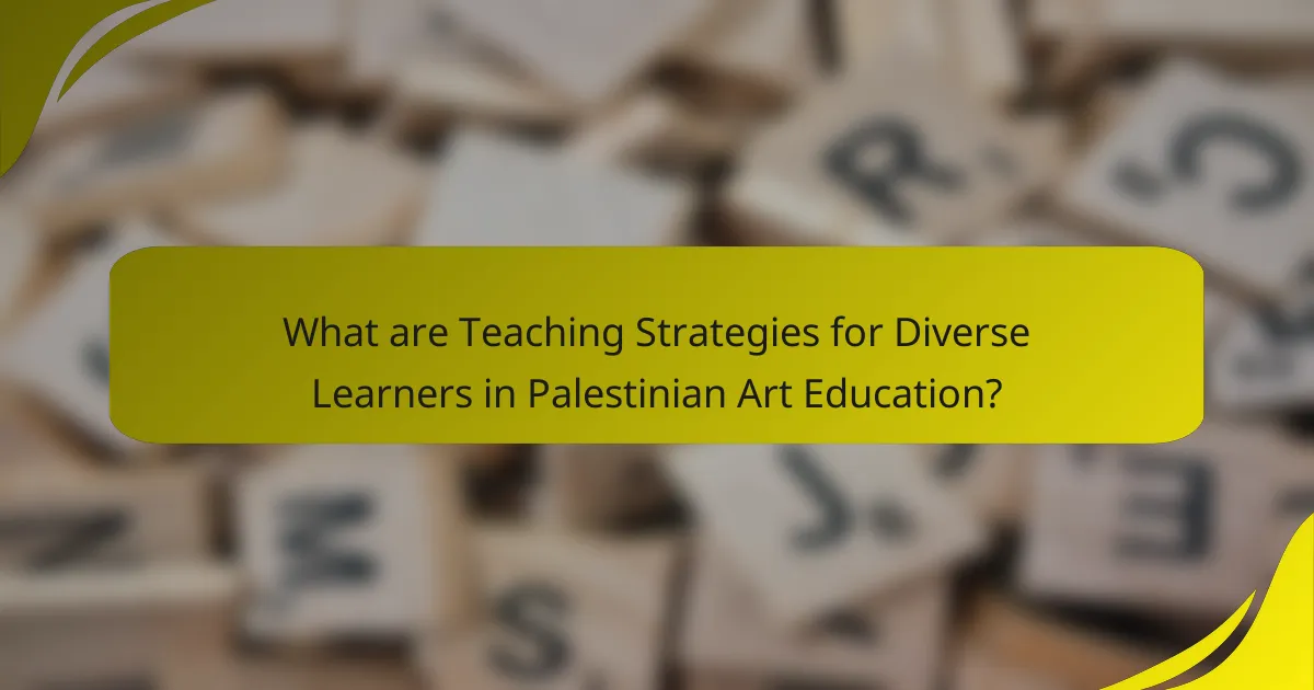 What are Teaching Strategies for Diverse Learners in Palestinian Art Education?