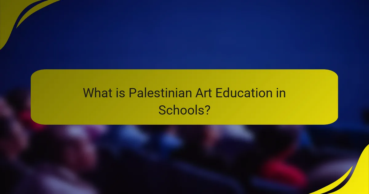 What is Palestinian Art Education in Schools?