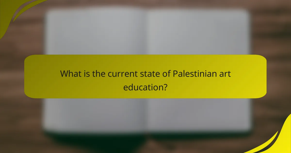 What is the current state of Palestinian art education?
