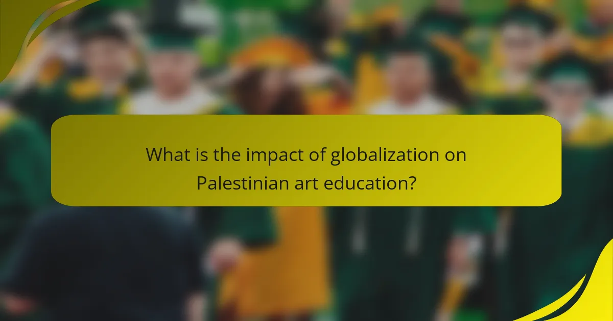 What is the impact of globalization on Palestinian art education?
