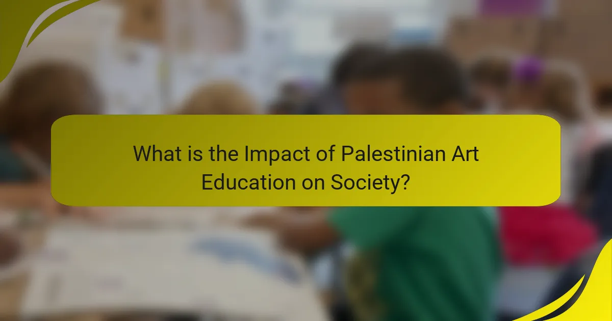What is the Impact of Palestinian Art Education on Society?